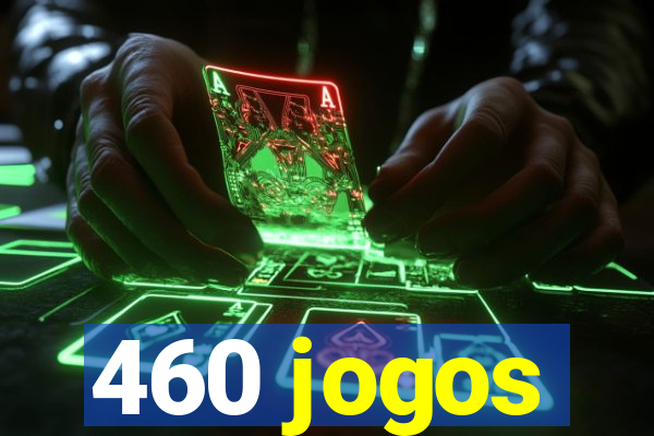 460 jogos